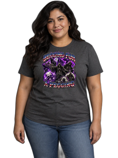 Begging for a Pegging Funny Graphic Tee