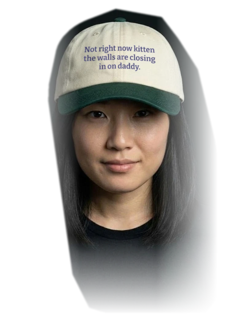 "Not Now Kitten, The Walls Are Closing In On Daddy" Funny Hat