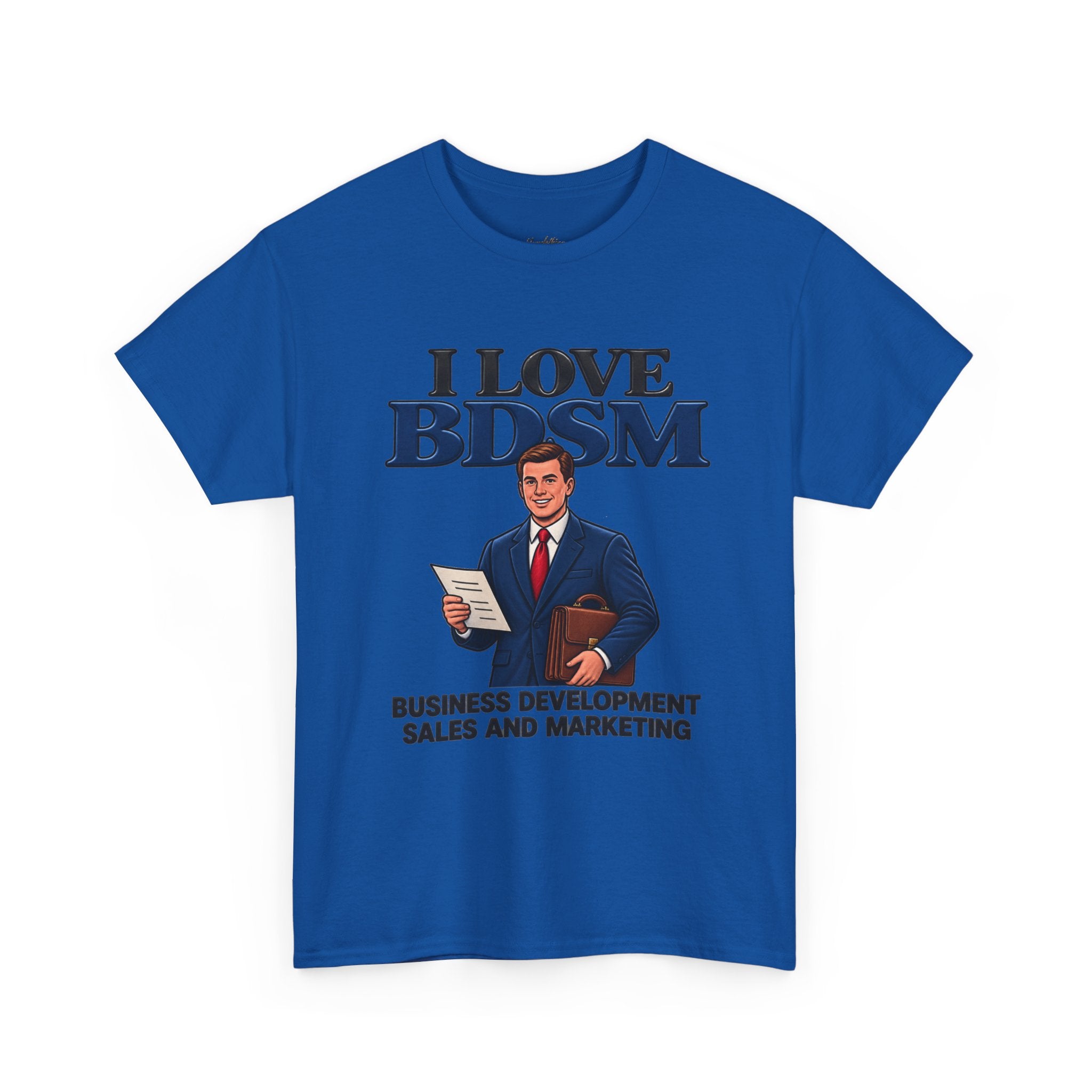 I Love BDSM (Business Development Sales & Marketing) Tee