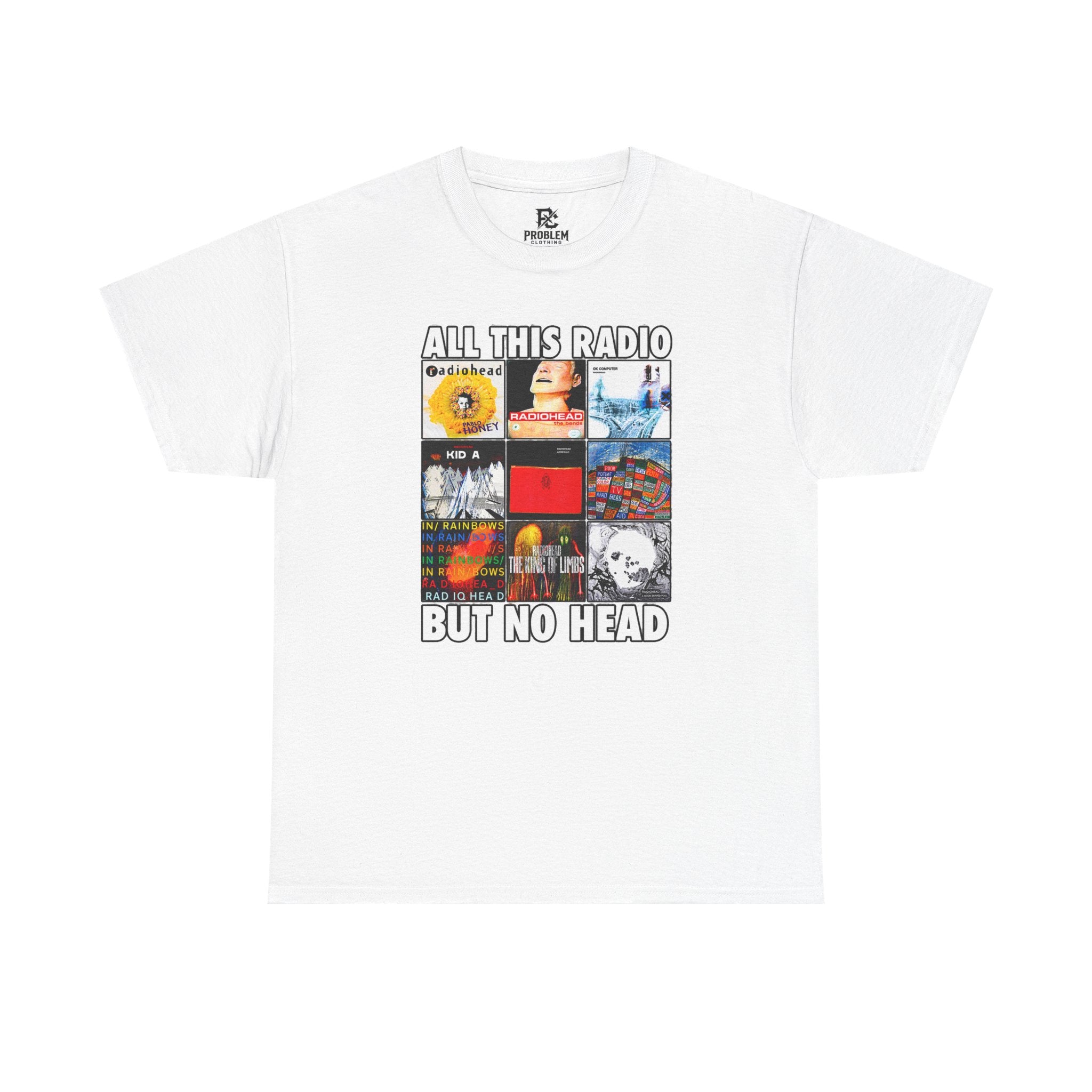 All This Radio But No Head? Shirt