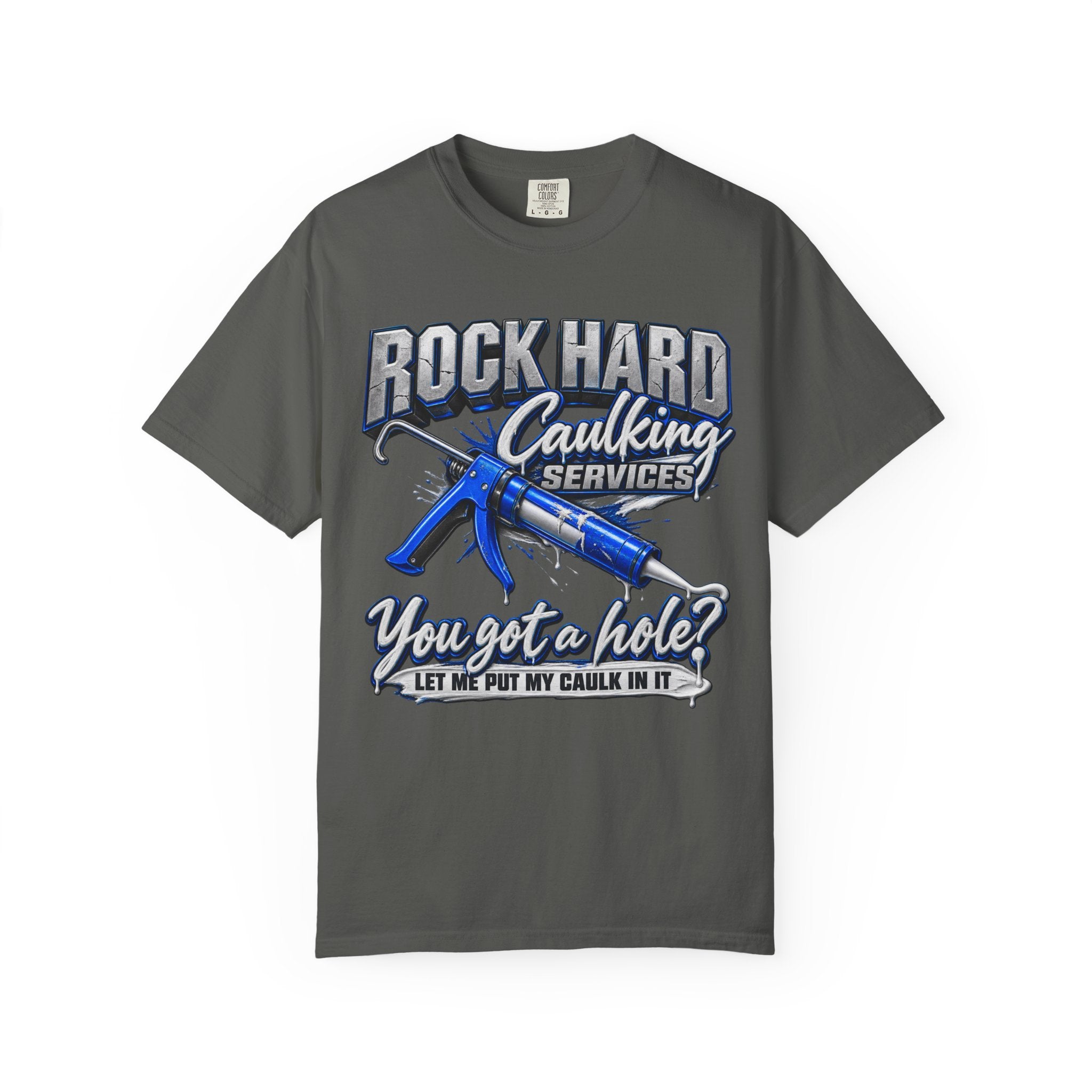 Caulking Services T-Shirt — "Rock Hard Caulking" Funny Trade Shirt