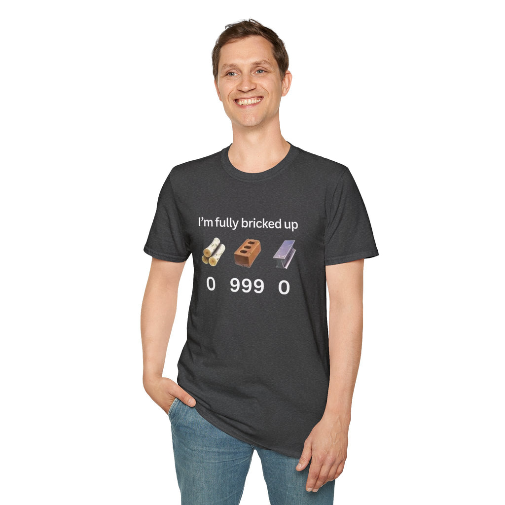 “I’m Fully Bricked Up” Graphic Tee