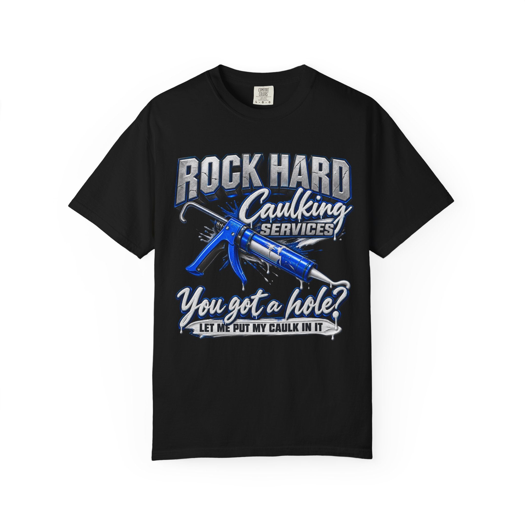 Caulking Services T-Shirt — "Rock Hard Caulking" Funny Trade Shirt