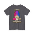 Bible Not the Straightbible T‑Shirt