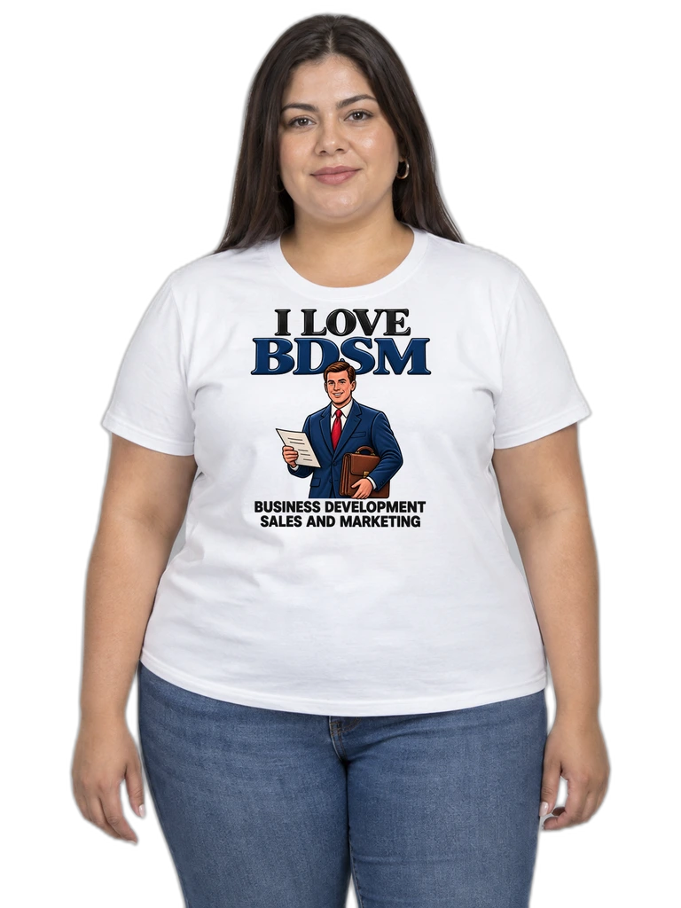 I Love BDSM (Business Development Sales & Marketing) Tee