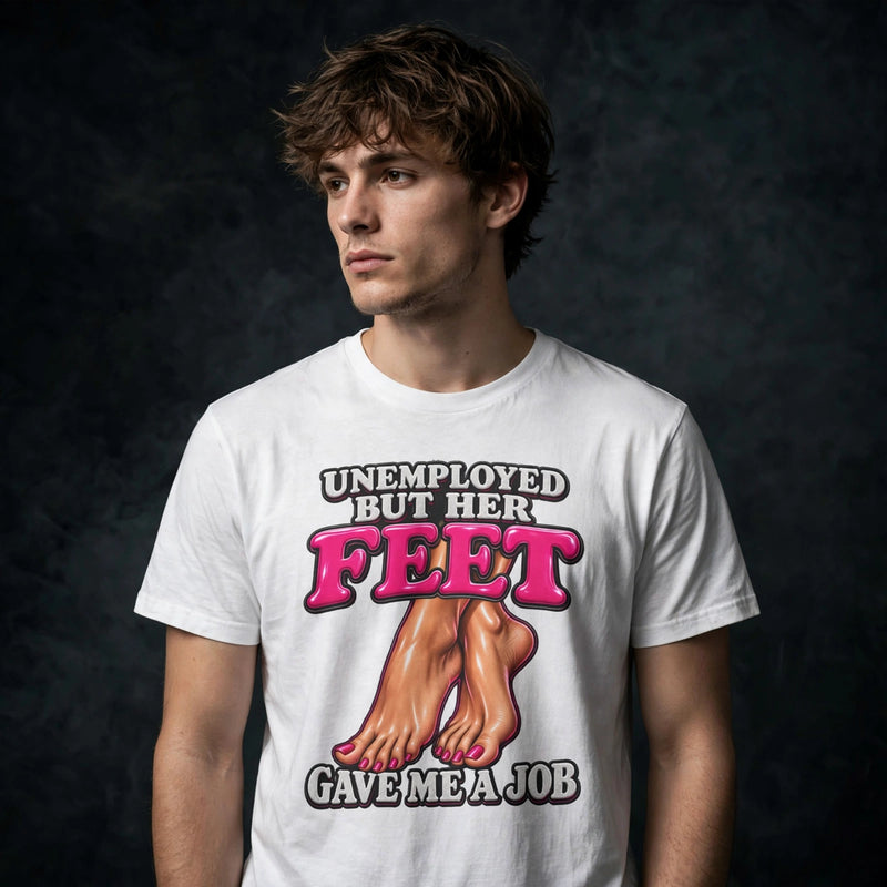 Unemployed Foot Fetish Funny Graphic Tee